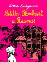 Astrid Lindgrenová: Detektív Blomkvist a Rasmus